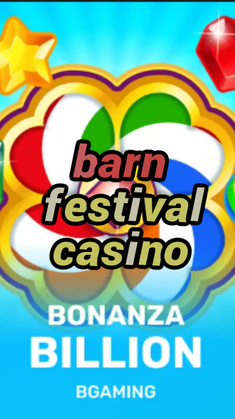 barn festival casino-trdjkmsxjksdss.com